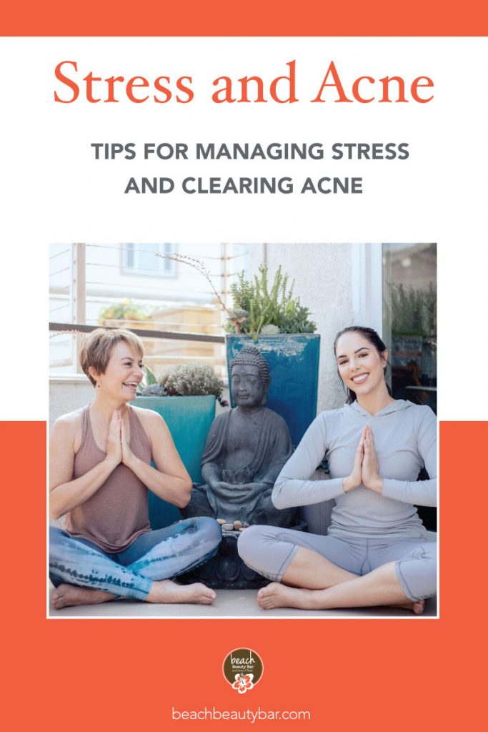 Tips for Managing Stress and Acne
